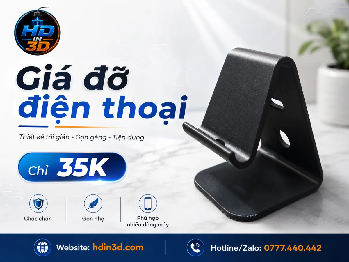 Giá đỡ điện thoại 3D – gọn gàng, bền đẹp